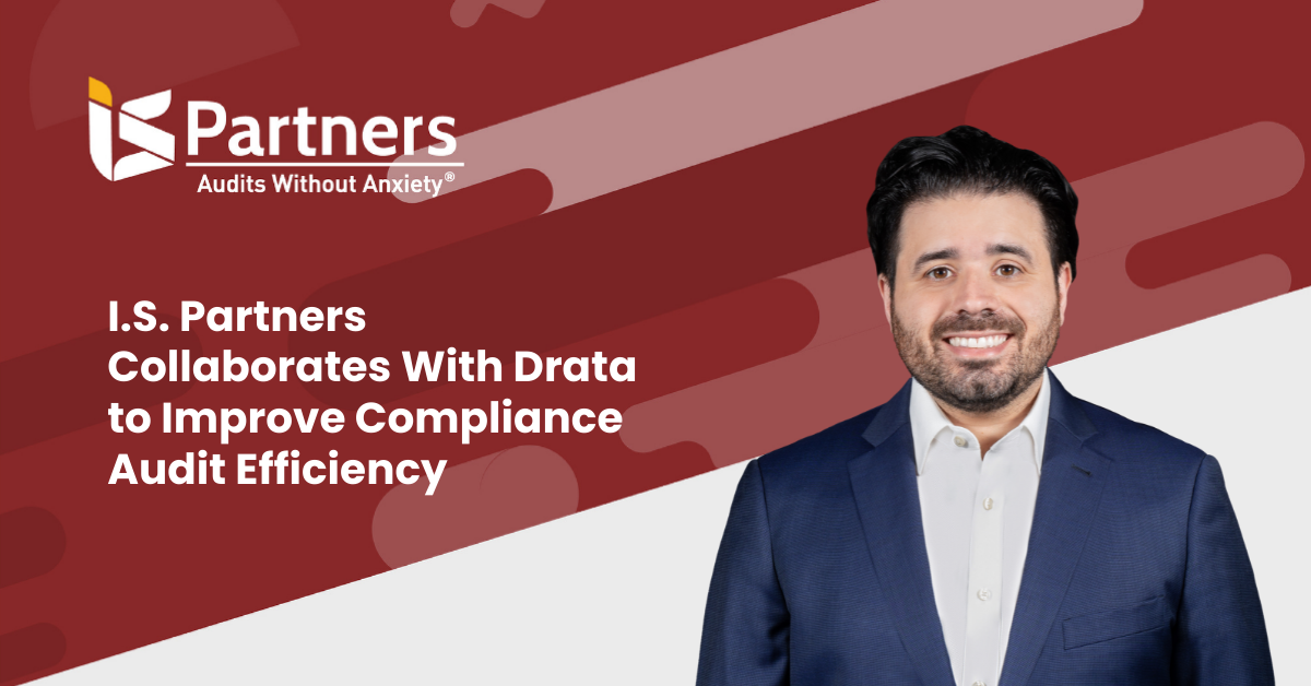 IS Partners Collaborates With Drata to Improve Compliance Audit Efficiency