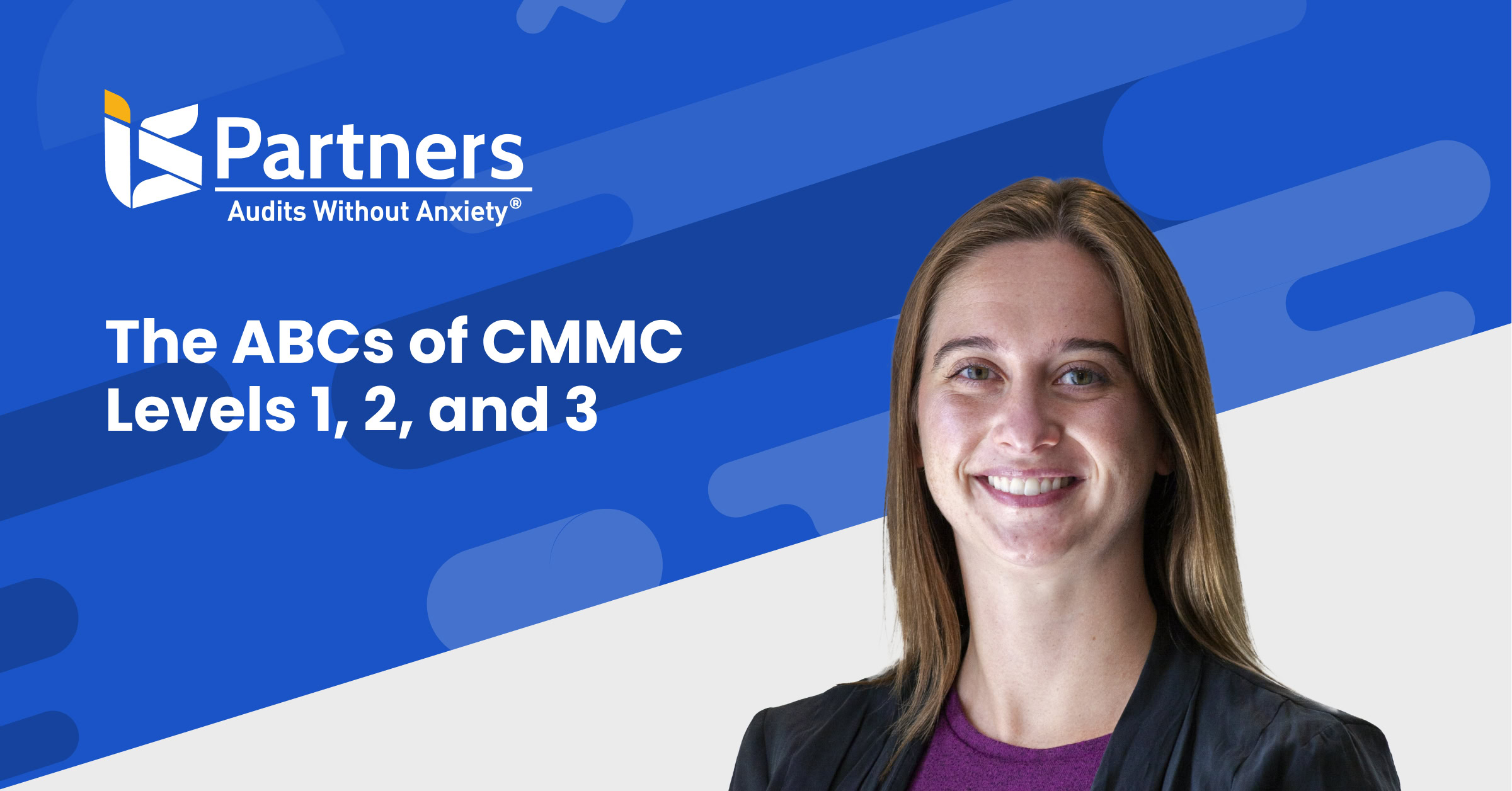 Cover image for a blog post that explains CMMC levels 1, 2, and 3. Image features a picture of the author against a blue and white background.