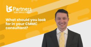 What should you look for in your CMMC consultant?